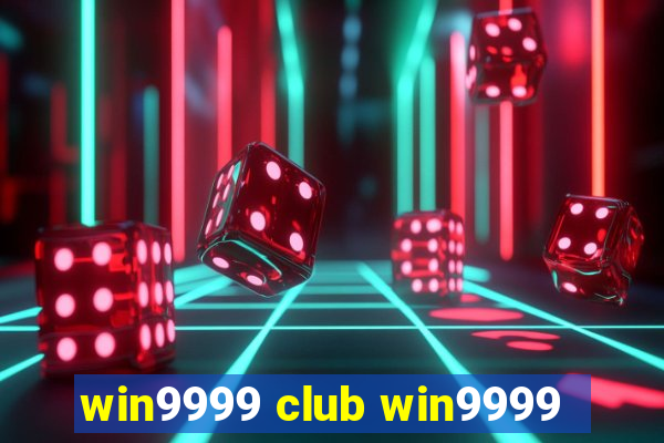 win9999 club win9999